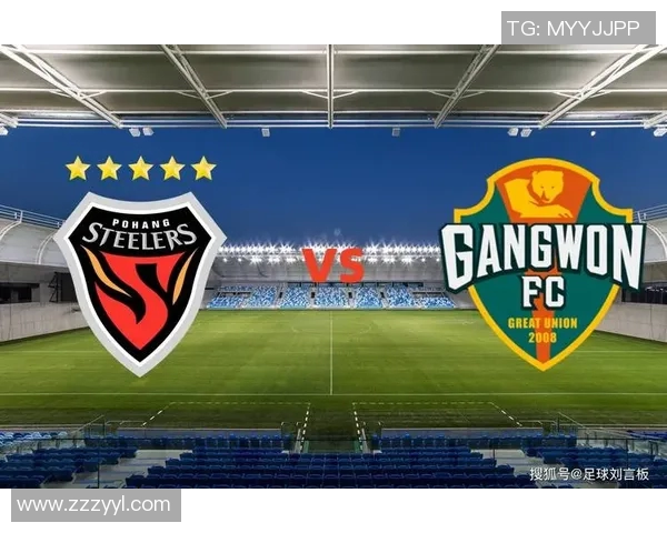 浦项与江原的激烈对决揭示韩国足球新格局的潜力与挑战 浦项与江原的激烈对决揭示韩国足球新格局的潜力与挑战